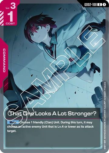That One Looks A Lot Stronger? (GD02-108) card